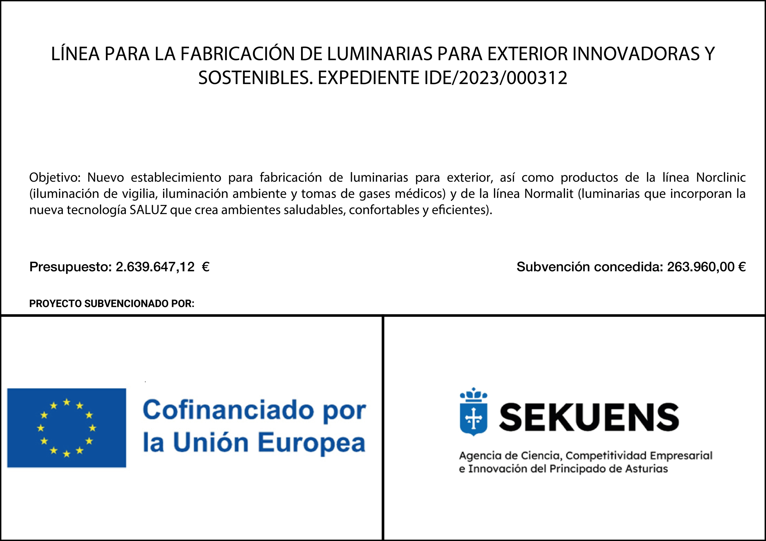 Línea para la fabricación de luminarias innovadoras y sostenibles Línea para la fabricación de luminarias innovadoras y sostenibles